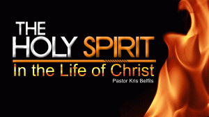 The Holy Spirit - In The Life Of Christ2
